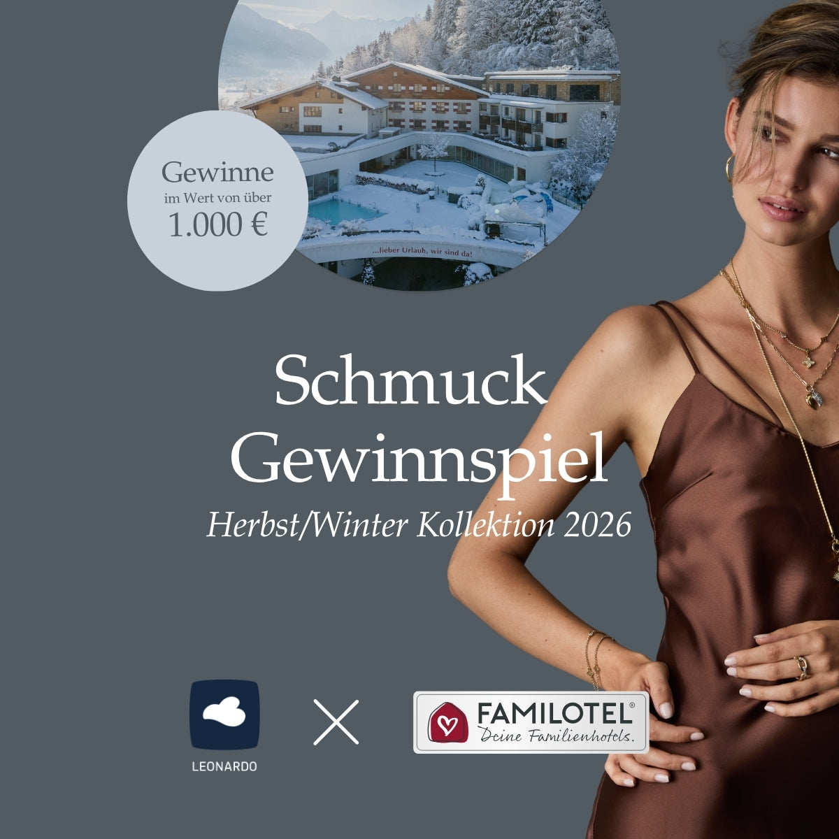 Schmuck Gewinnspiel Herbst/Winter Kollektion 2026, Gewinne im Wert von über 1.000 €, Frau mit Schmuck, Hotelanlage im Schnee, LEONARDO und FAMILOTEL Logos