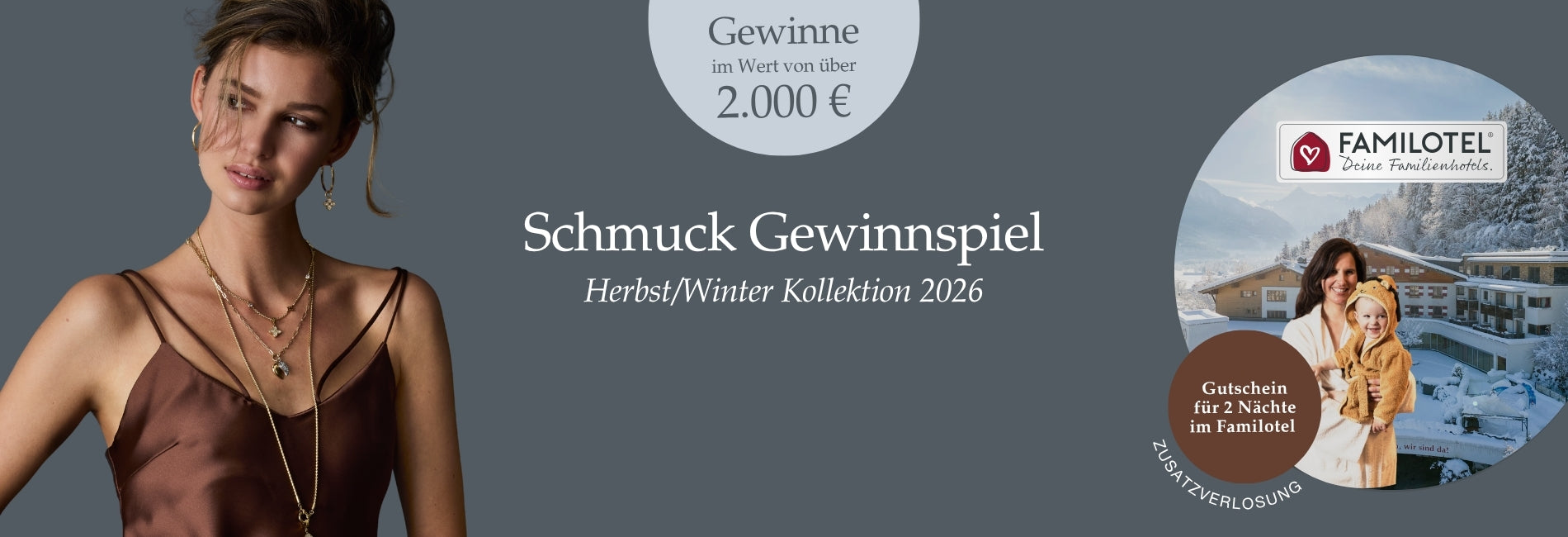 Schmuck Gewinnspiel Herbst/Winter Kollektion 2026, Gewinne im Wert über 2.000 €, Frau mit Schmuck, Gutschein für 3 Nächte im Familotel, moderne elegante Farbgestaltung in Grau und Beige